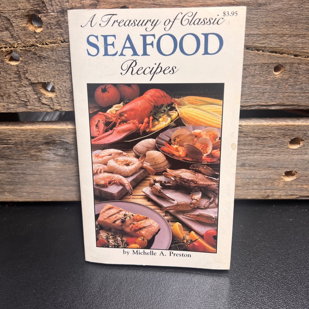A Treasury of Classic Seafood Recipes Michelle A Preston 1989 JBG Publishing